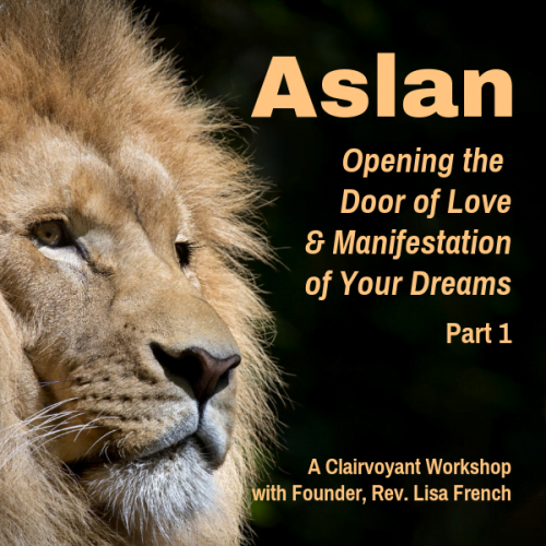 Aslan: Opening the Door to Love. A Clairvoyant Workshop