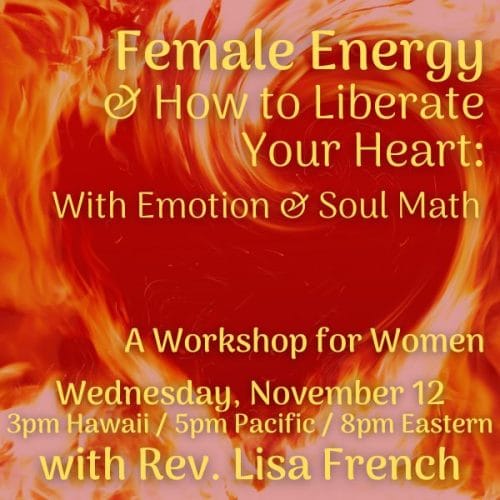Female Energy & How to Liberate Your heart: With Emotion & Soul Math