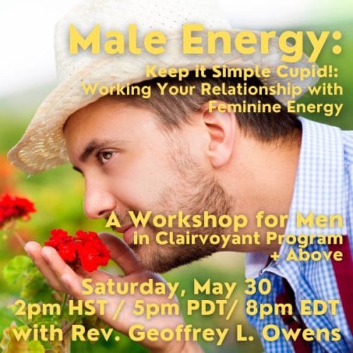 Male Energy: Keep it Simple Cupid! Working Your Relationship with Feminine Energy